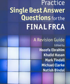 Practice Single Best Answer Questions for the Final FRCA: A Revision Guide