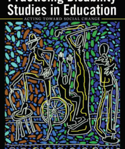 Practicing Disability Studies in Education: Acting Toward Social Change