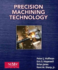 Precision Machining Technology 1st Edition