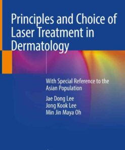 Principles and Choice of Laser Treatment in Dermatology: With Special Reference to the Asian Population