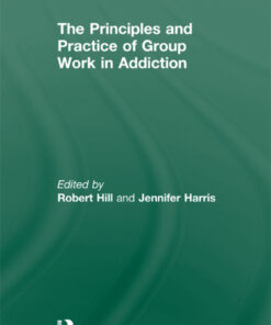 Principles and Practice of Group Work in Addictions