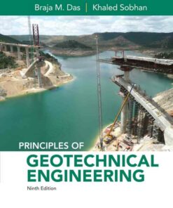 Principles of Geotechnical Engineering 9th Edition