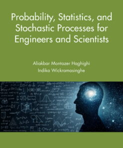Probability Statistics and Stochastic Processes for Engineers and Scientists