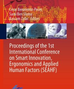 Proceedings of the 1st International Conference on Smart Innovation Ergonomics and Applied Human Factors (SEAHF)