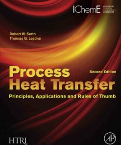 Process Heat Transfer: Principles Applications and Rules of Thumb