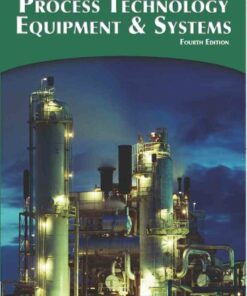 Process Technology Equipment and Systems 4th Edition