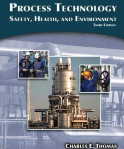 Process Technology: Safety Health and Environment 3rd Edition