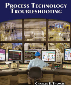 Process Technology Troubleshooting 1st Edition