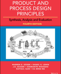 Product and Process Design Principles: Synthesis Analysis and Evaluation Enhanced Updated