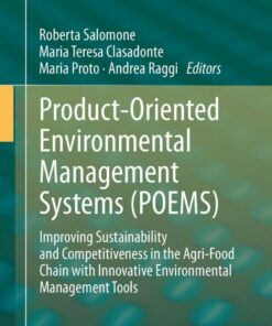 Product-Oriented Environmental Management Systems (POEMS)Improving Sustainability and Competitiveness in the Agri-Food Chain with Innovative Environmental Management Tools