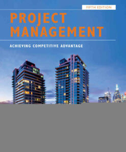 Project Management: Achieving Competitive Advantage, 5th Edition