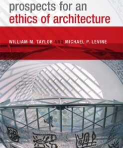 Prospects for an Ethics of Architecture