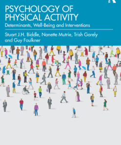 Psychology of Physical Activity: Determinants Well-Being and Interventions