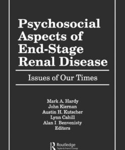 Psychosocial Aspects of End-Stage Renal Disease 1st Edition: Issues of Our Times