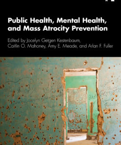 Public Health Mental Health and Mass Atrocity Prevention Book