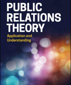 Public Relations Theory: Application and Understanding 1st Edition