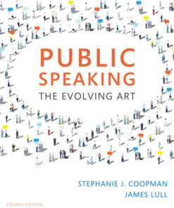 Public Speaking: The Evolving Art 4th Edition