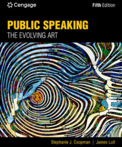 Public Speaking: The Evolving Art 5th Edition