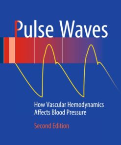 Pulse Waves: How Vascular Hemodynamics Affects Blood Pressure