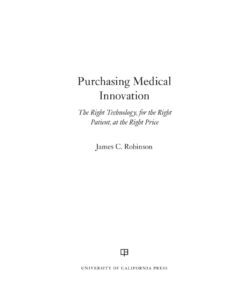 Purchasing Medical Innovation: The Right Technology for the Right Patient at the Right Price