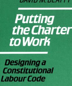 Putting the Charter to Work: Designing a Constitutional Labour Code