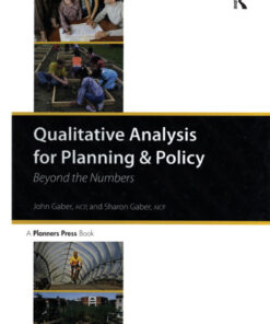 Qualitative Analysis for Planning & Policy: Beyond the Numbers