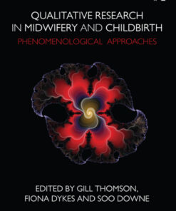 Qualitative Research in Midwifery and Childbirth: Phenomenological Approaches