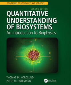 Quantitative Understanding of Biosystems: An Introduction to Biophysics Second Edition