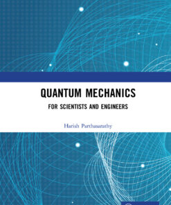 Quantum Mechanics : For Scientists and Engineers
