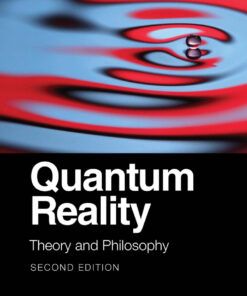 Quantum Reality: Theory and Philosophy