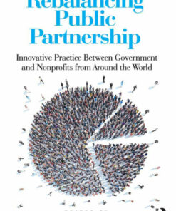 Rebalancing Public Partnership: Innovative Practice Between Government and Nonprofits from Around the World