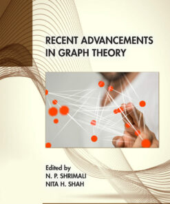 Recent Advancements in Graph Theory