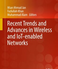 Recent Trends and Advances in Wireless and IoT-enabled Networks