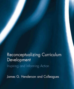 Reconceptualizing Curriculum Development: Inspiring and Informing Action