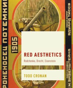 Red Aesthetics: Rodchenko Brecht Eisenstein