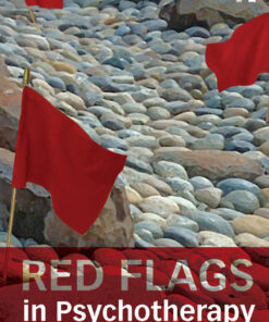 Red Flags in Psychotherapy: Stories of Ethics Complaints and Resolutions