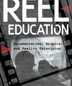 Reel Education Documentaries Biopics and Reality Television