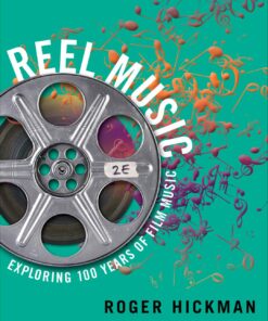 Reel Music: Exploring 100 Years of Film Music (Second Edition)