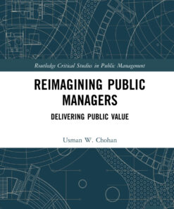 Reimagining Public Managers: Delivering Public Value