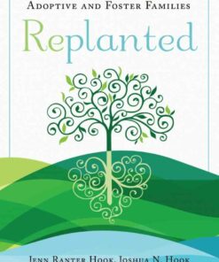 Replanted: Faith-Based Support for Adoptive and Foster Families