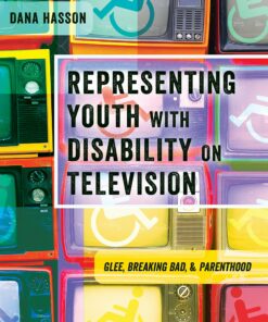 Representing Youth with Disability on Television: Glee Breaking Bad and Parenthood