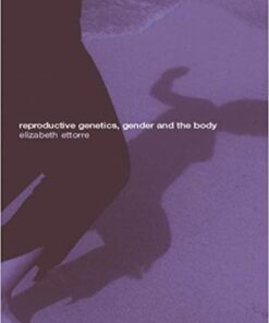 Reproductive Genetics Gender and the Body