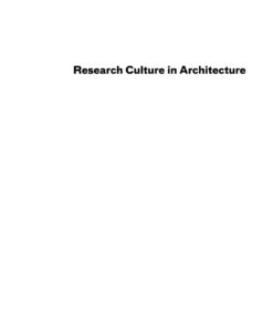Research Culture in Architecture: Cross-Disciplinary Collaboration