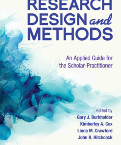 Research Design and Methods: An Applied Guide for the Scholar-Practitioner 1st Edition