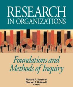 Research in Organizations: Foundations and Methods in Inquiry