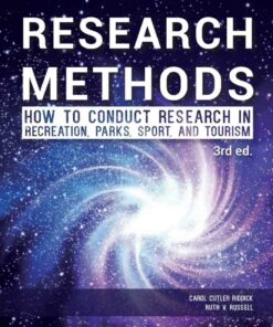 Research Methods: How To Conduct Research In Recreation Parks Sport And Tourism 3rd Edition