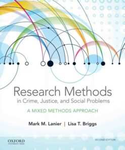 Research Methods in Crime Justice and Social Problems: A Mixed Methods Approach 2nd Edition