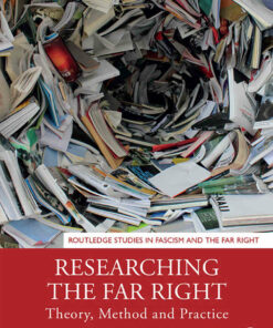 Researching the Far Right: Theory Method and Practice