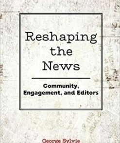 Reshaping the News: Community Engagement and Editors