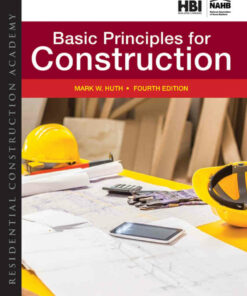 Residential Construction Academy: Basic Principles for Construction 4th Edition